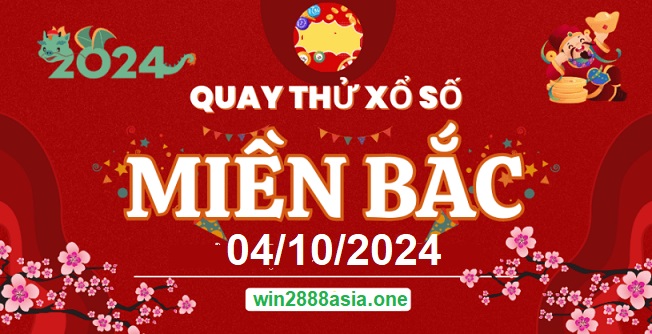 Soi cầu XSMB 04-10-2024 Win2888 Dự đoán Dàn Đề Miền Bắc thứ 6
