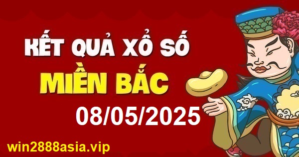 Soi cầu XSMB Win2888 08-05-2025 Chốt số kết quả Miền Bắc thứ 6