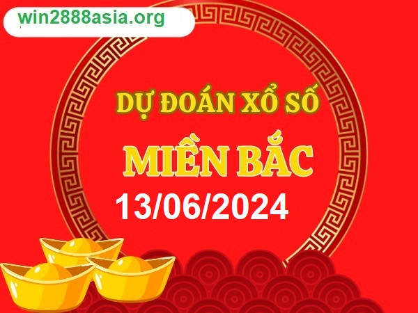 Soi cầu XSMB 13-06-2024 Win2888 Dự đoán xổ số miền bắc VIP thứ 5