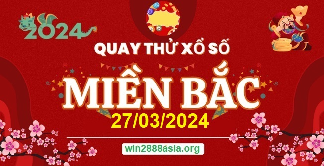 Soi cầu XSMB 27-03-2024 Win2888 Chốt số Dàn Đề Miền Bắc thứ 4