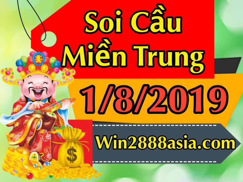 Soi cầu XSMT 1-8-2019 Win2888