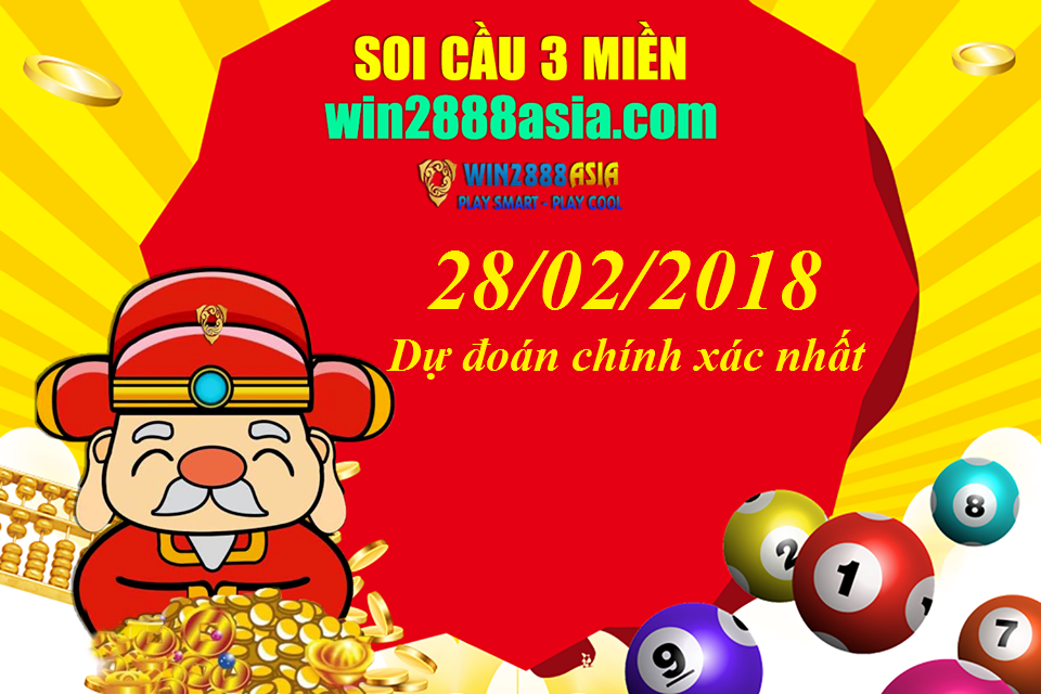 Dự đoán soi cầu xổ số ba miền hôm nay 28/02/2018 chính xác nhất